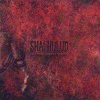 Shai Hulud : That Within Blood Ill - Tempered
